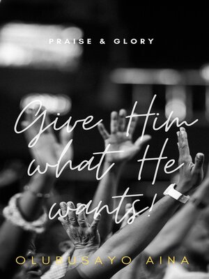 cover image of Give Him what He wants!